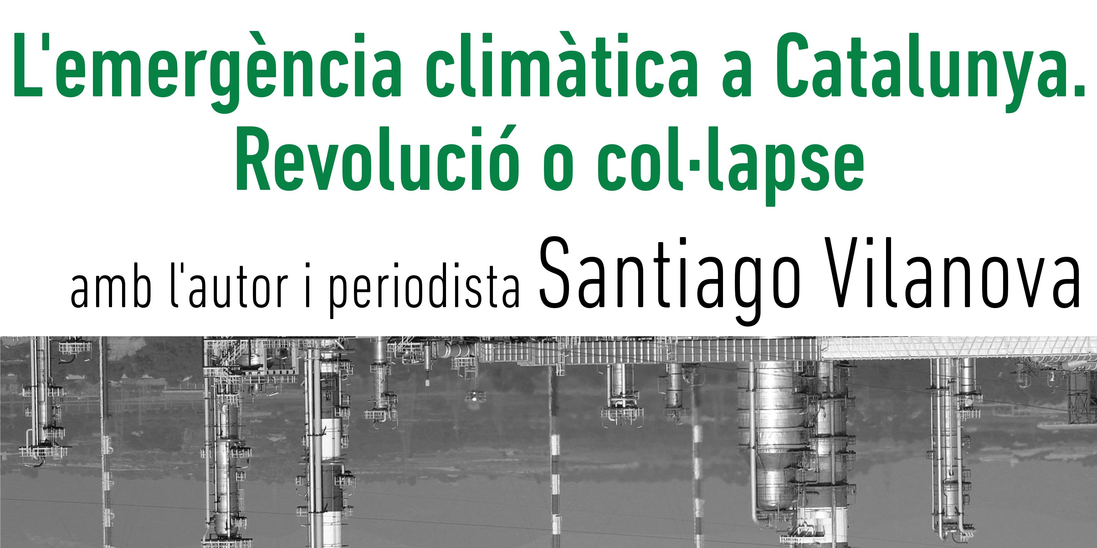 Presentació del llibre 'L’emergència climàtica a Catalunya. Revolució o col·lapse' 