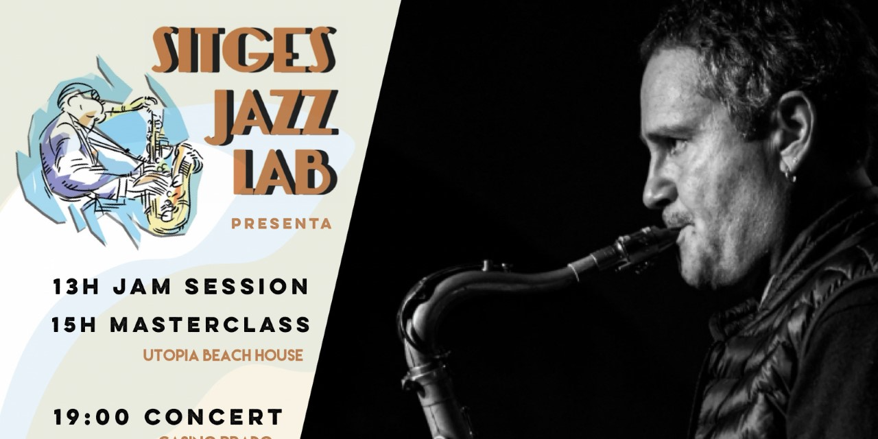 Concert i Masterclass Rick Margitza + presentació Sitges Jazz Lab 2021